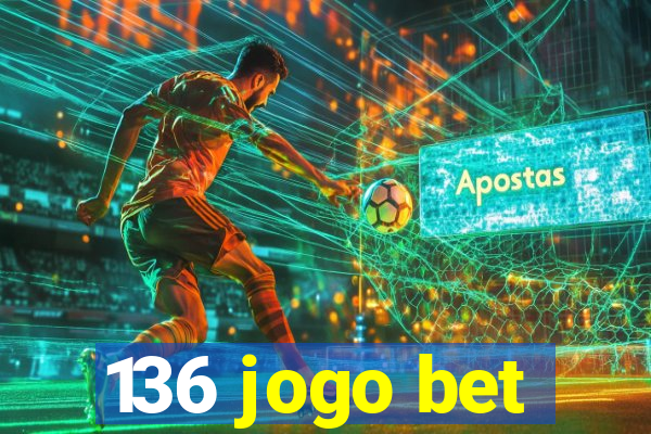 136 jogo bet